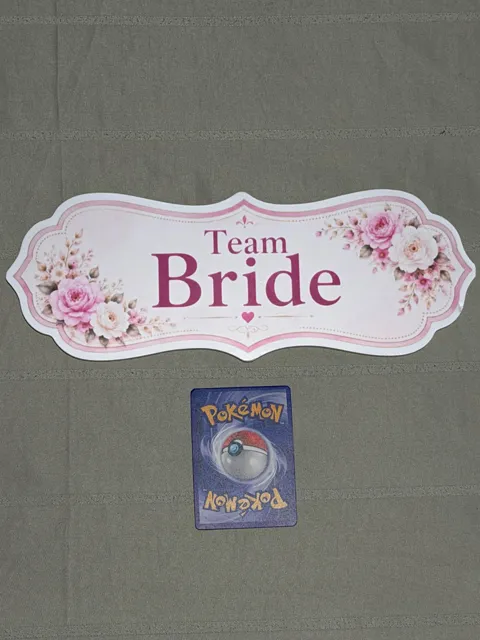 Team Bride sign