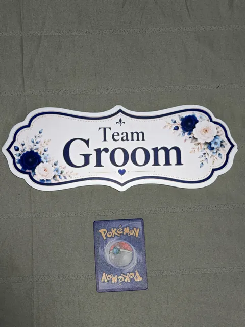 Team Groom sign